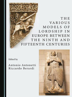 cover image of The Various Models of Lordship in Europe between the Ninth and Fifteenth Centuries